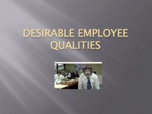 Desirable employee qualities