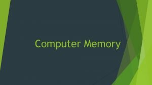 Presentation on computer memory