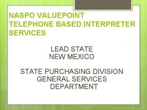 NASPO VALUEPOINT TELEPHONE BASED INTERPRETER SERVICES LEAD STATE