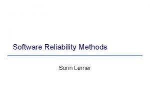 Software Reliability Methods Sorin Lerner Software reliability methods