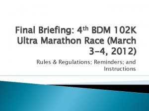 th 4 Final Briefing BDM 102 K Ultra