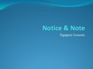 Notice Note Signpost Lessons Contrasts and Contradictions OR