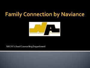 Family Connection by Naviance NASH School Counseling Department