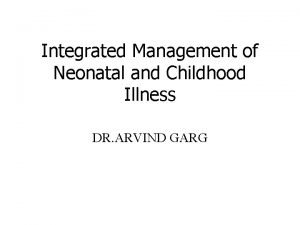 Integrated Management of Neonatal and Childhood Illness DR