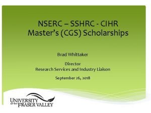 NSERC SSHRC CIHR Masters CGS Scholarships Brad Whittaker