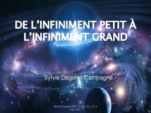 DE LINFINIMENT PETIT LINFINIMENT GRAND Sylvie DagoretCampagne LAL