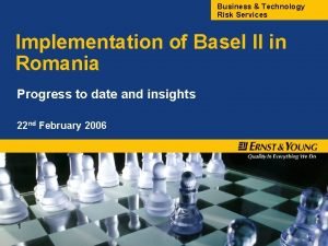 Business Technology Risk Services Implementation of Basel II