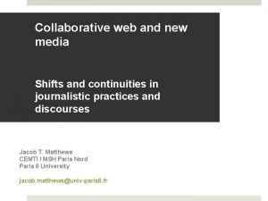 Collaborative web and new media Shifts and continuities