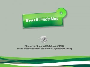 Ministry of External Relations MRE Trade and Investment