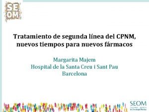 Tratamiento de segunda lnea del CPNM nuevos tiempos