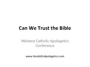 Can We Trust the Bible Midwest Catholic Apologetics