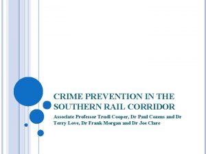 CRIME PREVENTION IN THE SOUTHERN RAIL CORRIDOR Associate