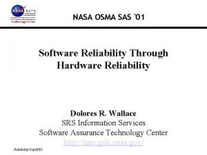 NASA OSMA SAS 01 Software Reliability Through Hardware