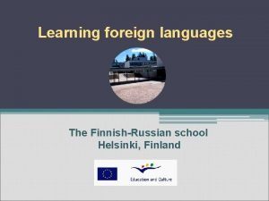 Learning foreign languages The FinnishRussian school Helsinki Finland