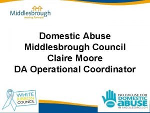 Domestic Abuse Middlesbrough Council Claire Moore DA Operational