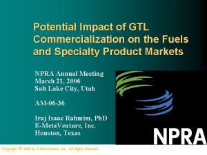 Potential Impact of GTL Commercialization on the Fuels