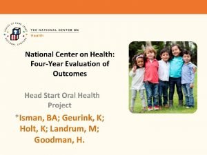 National Center on Health FourYear Evaluation of Outcomes