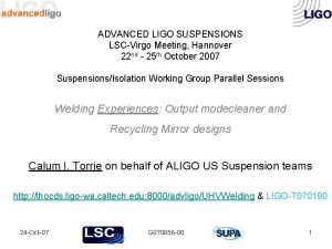 ADVANCED LIGO SUSPENSIONS LSCVirgo Meeting Hannover 22 nd