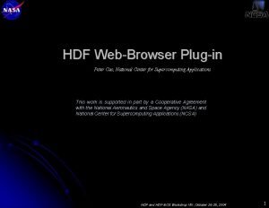 HDF WebBrowser Plugin Peter Cao National Center for