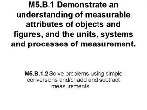 M 5 B 1 Demonstrate an understanding of