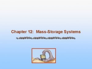 Chapter 12 MassStorage Systems Chapter 12 MassStorage Systems