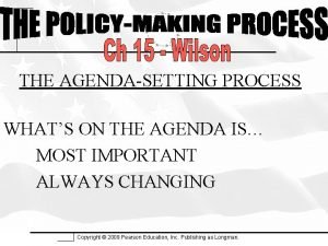 THE AGENDASETTING PROCESS WHATS ON THE AGENDA IS