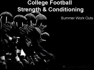 College Football Strength Conditioning Summer Work Outs Daily