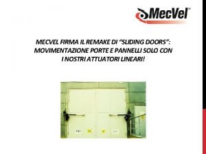 MECVEL FIRMA IL REMAKE DI SLIDING DOORS MOVIMENTAZIONE