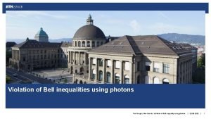 Violation of Bell inequalities using photons Toni Heugel