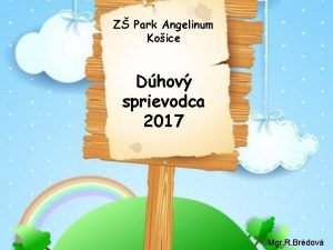 Z Park Angelinum Koice Dhov sprievodca 2017 Mgr