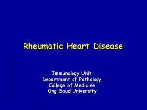 Rheumatic Heart Disease Immunology Unit Department of Pathology