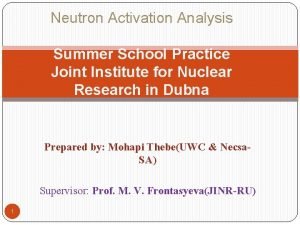 Neutron Activation Analysis Summer School Practice Joint Institute