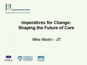 Imperatives for Change Shaping the Future of Care