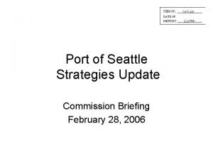 Port of Seattle Strategies Update Commission Briefing February