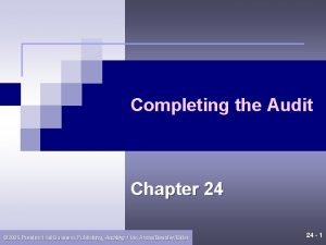 Completing the Audit Chapter 24 2006 Prentice Hall