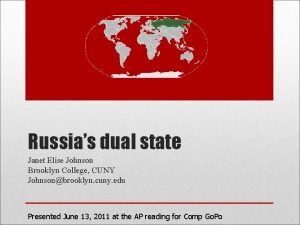 Russias dual state Janet Elise Johnson Brooklyn College