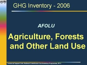 GHG Inventory 2006 AFOLU Agriculture Forests and Other