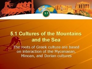5 1 Cultures of the Mountains and the