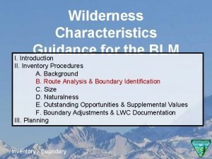 Wilderness Characteristics Guidance for the BLM I Introduction