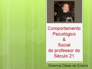 Comportamento Psicolgico Social do professor do Sculo 21