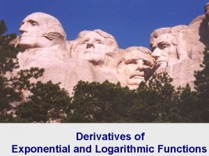 Mt Rushmore South Dakota Derivatives of Exponential and