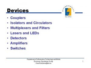 Devices Couplers Isolators and Circulators Multiplexers and Filters