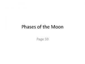 Phases of the Moon Page 59 How far