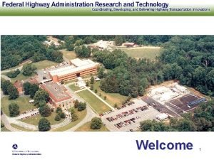 Welcome 1 Federal Highway Administration Analysis of Construction