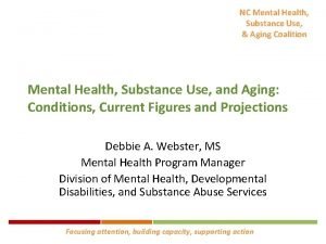 NC Mental Health Substance Use Aging Coalition Mental