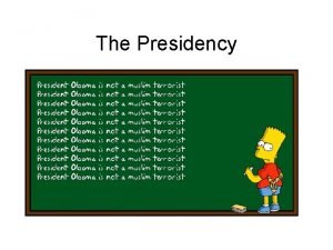 The Presidency Overview Qualifications Demographics Presidential Roles Organization