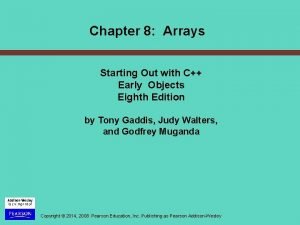Chapter 8 Arrays Starting Out with C Early