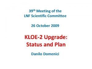 39 th Meeting of the LNF Scientific Committee