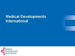 Medical Developments International Vision Medical Developments International MDI