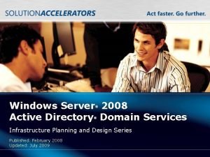 Windows Server 2008 Active Directory Domain Services Infrastructure